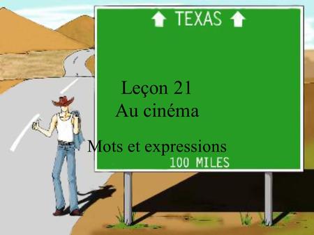 Leçon 21 Au cinéma Mots et expressions.