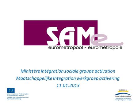 Ministère intégration sociale groupe activation Maatschappelijke Integration werkgroep activering 11.01.2013.