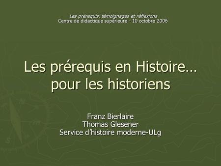 Les prérequis en Histoire… pour les historiens
