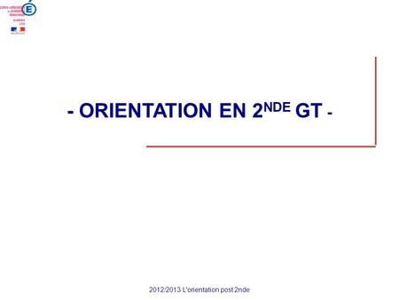 - ORIENTATION EN 2NDE GT -