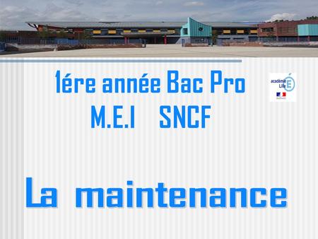 1ére année Bac Pro M.E.I SNCF