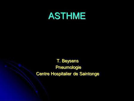 T. Beysens Pneumologie Centre Hospitalier de Saintonge