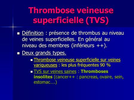 Thrombose veineuse superficielle (TVS)