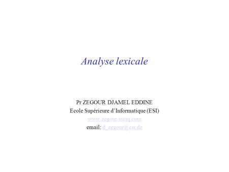 Analyse lexicale Pr ZEGOUR DJAMEL EDDINE