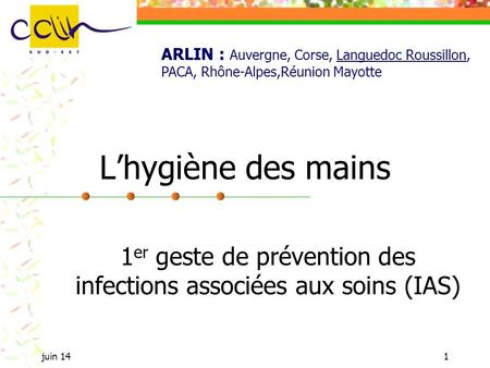 1er geste de prévention des infections associées aux soins (IAS)