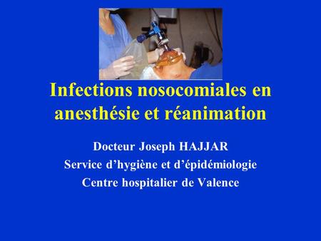 Infections nosocomiales en anesthésie et réanimation