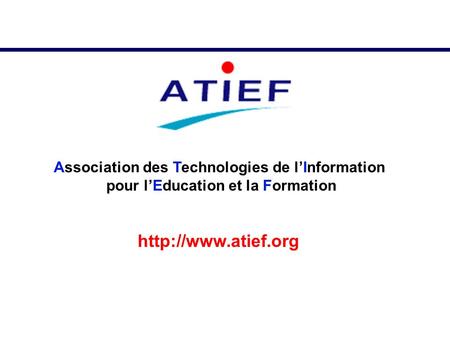 Association des Technologies de lInformation pour lEducation et la Formation