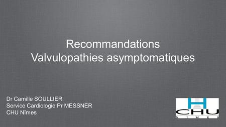 Valvulopathies asymptomatiques