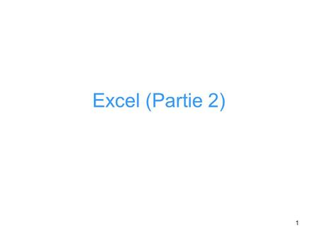 Excel (Partie 2).