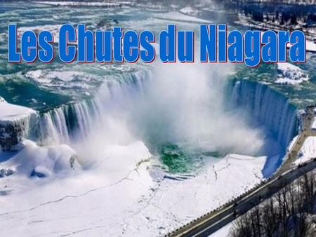Les Chutes du Niagara.