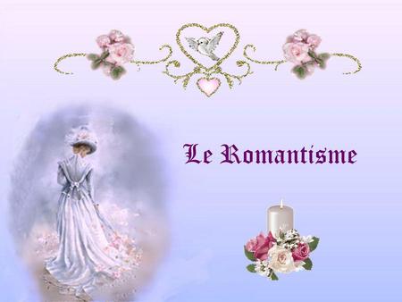 Le Romantisme.