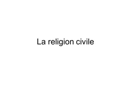 La religion civile.