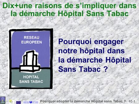Dix+une raisons de s’impliquer dans la démarche Hôpital Sans Tabac