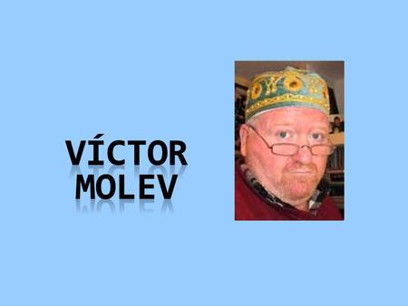 Víctor Molev.
