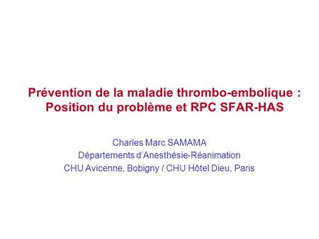 Charles Marc SAMAMA Départements d’Anesthésie-Réanimation