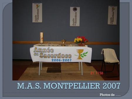 M.A.S. MONTPELLIER 2007 Photos de …...