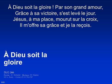 À Dieu soit la gloire À Dieu soit la gloire ! Par son grand amour,