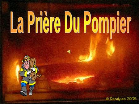 La Prière Du Pompier.