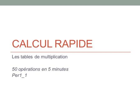 Les tables de multiplication 50 opérations en 5 minutes Per1_1