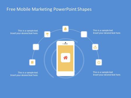 Free Mobile Marketing PowerPoint Shapes This is a sample text. Insert your desired text here. This is a sample text. Insert your desired text here. This.