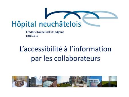 Frédéric Guibelin ICUS adjoint Lmp 16-1 L’accessibilité à l’information par les collaborateurs.