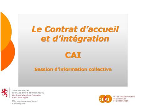 Le Contrat d’accueil et d’intégration Session d’information collective
