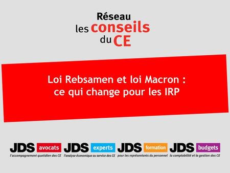 Loi Rebsamen et loi Macron : ce qui change pour les IRP