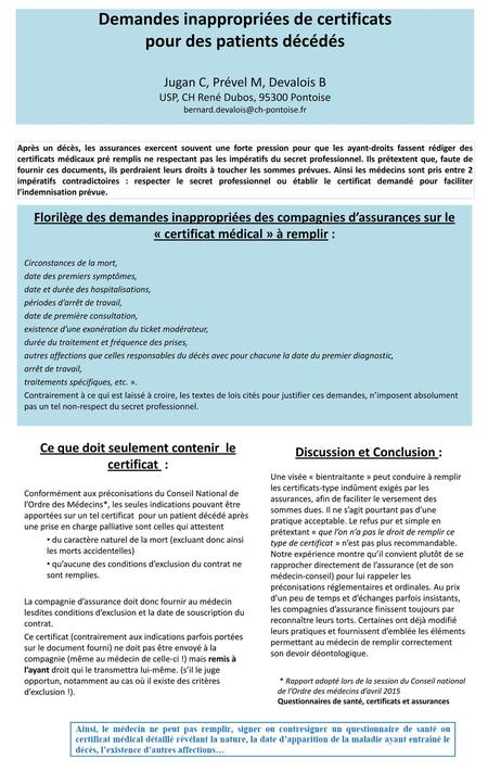 Demandes inappropriées de certificats pour des patients décédés Jugan C, Prével M, Devalois B USP, CH René Dubos, 95300 Pontoise bernard.devalois@ch-pontoise.fr.