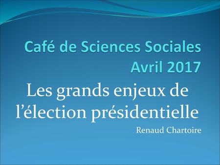Café de Sciences Sociales Avril 2017