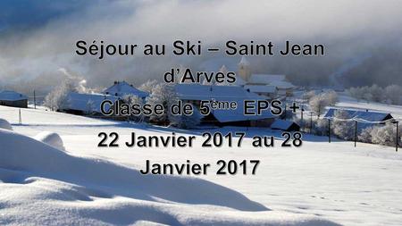 Séjour au Ski – Saint Jean d’Arves