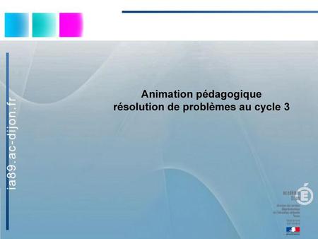 Animation pédagogique résolution de problèmes au cycle 3