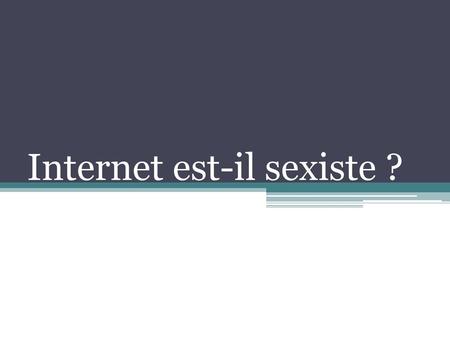Internet est-il sexiste ?