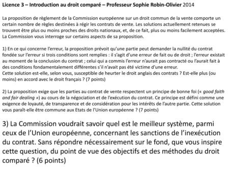 Licence 3 – Introduction au droit comparé – Professeur Sophie Robin-Olivier 2014 La proposition de règlement de la Commission européenne sur un droit commun.