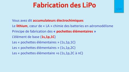 Fabrication des LiPo Vous avez dit accumulateurs électrochimiques