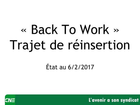 « Back To Work » Trajet de réinsertion