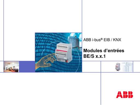 ABB i-bus® EIB / KNX Modules d’entrées BE/S x.x.1