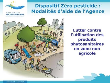 Dispositif Zéro pesticide : Modalités d’aide de l’Agence