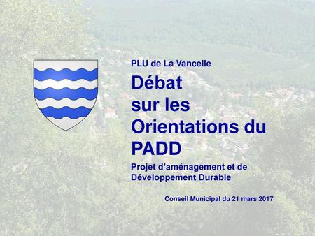 Débat sur les Orientations du PADD PLU de La Vancelle
