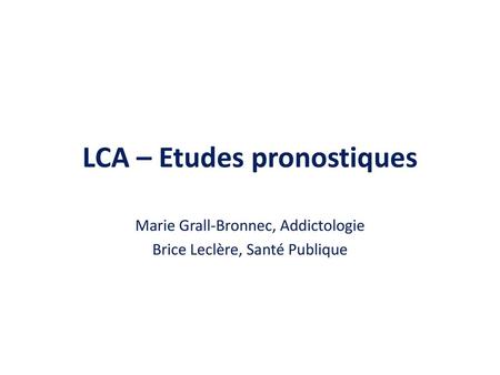 LCA – Etudes pronostiques