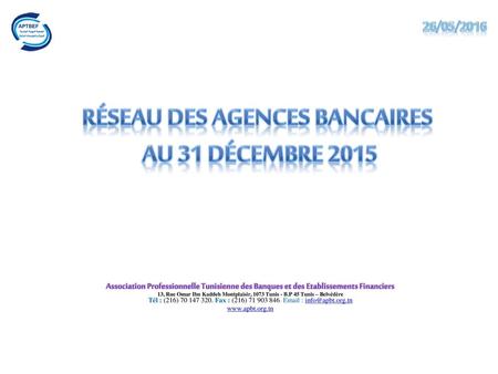 Réseau des Agences Bancaires au 31 décembre 2015