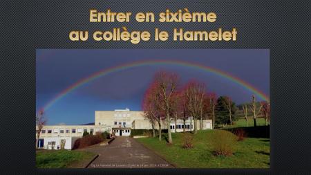 Entrer en sixième au collège le Hamelet.