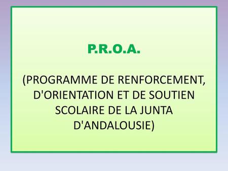 Ce programme suit les instructions de l'Éducation de la Junta de Andalousie qui ont été publiées le 28 octobre Ces instructions incluent trois lois.