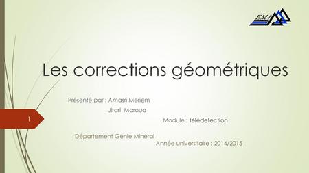 Les corrections géométriques