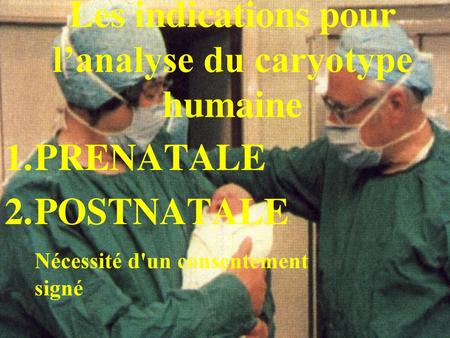 Les indications pour l’analyse du caryotype humaine