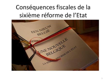 Conséquences fiscales de la sixième réforme de l’Etat