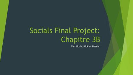 Socials Final Project: Chapitre 3B