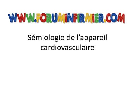 Sémiologie de l’appareil cardiovasculaire
