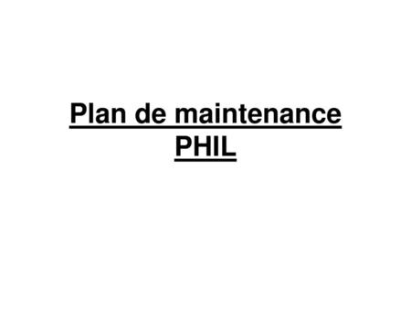Plan de maintenance PHIL