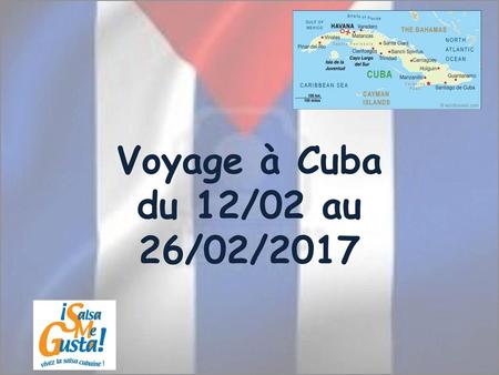 Voyage à Cuba du 12/02 au 26/02/2017.