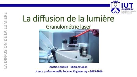 La diffusion de la lumière Granulométrie laser
